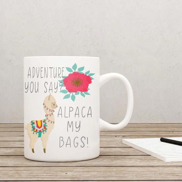 New Mug, 15 0z Trip You Say?, Alpaca My Bags - Picture 2 of 2
